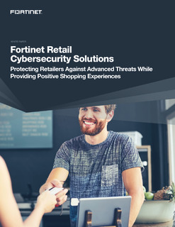 Fortinet Retail Cybersecurity Solutions