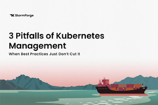 3 Pitfalls of Kubernetes Management: When Best Practices Just Don’t Cut It