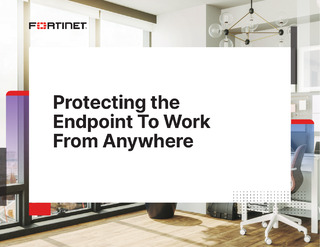 Protecting the Endpoint To Work From Anywhere