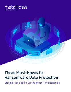 Three Must-Haves for Ransomware Data Protection