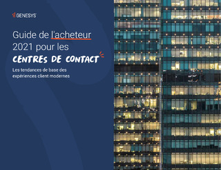 Guide de l’acheteur 2021 pour les centres de contact