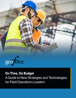 On Time, On Budget: A Guide to New Strategies and Technologies for Field Operations Leaders