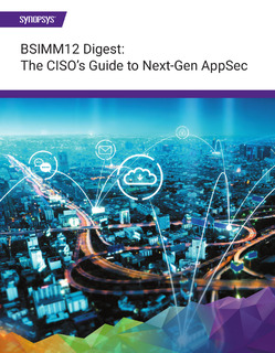 BSIMM12 Digest: The CISO’s Guide to Next-Gen AppSec