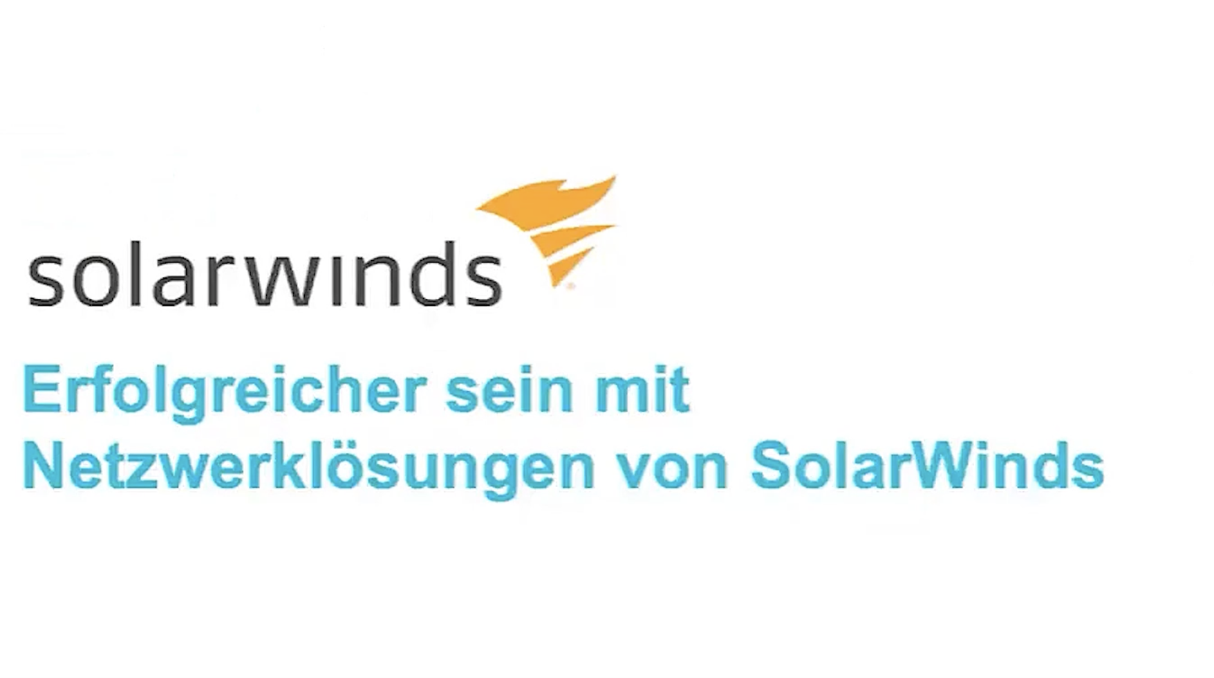 Erfolgreicher sein mit Netzwerklösungen von SolarWinds