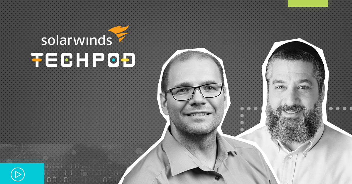 IT Monitoring: Managing Up – SolarWinds TechPod 042