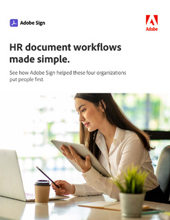 HR document workflows made simple. See how Adobe Sign helped these four organizations