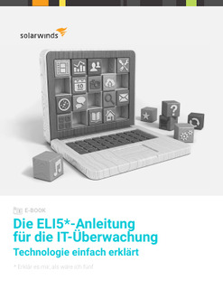 Die ELI5*-Anleitung für die IT-Überwachung