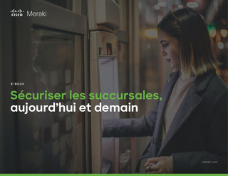 e-book – Sécuriser les succursales, aujourd’hui et demain