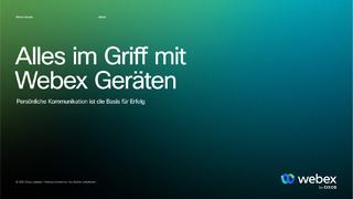 Alles im Griff mit Webex Geräten