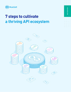 7 steps to cultivate a thriving API ecosystem 2022