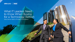 What IT Leaders Need to Know When Buying for a Technology Refresh – Private Cloud Edition