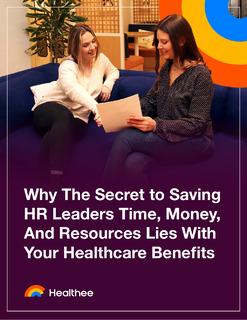 Why the Secret to Saving Time, Money & Resources Lies With Your Healthcare Benefits