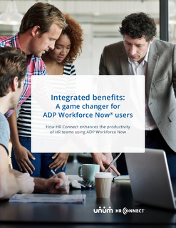 HR Guide to Integrating Benefits with Unum and ADP Workforce Now®