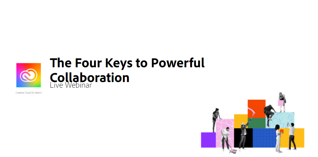 The Four Keys to Powerful Collaboration for Creative Teams