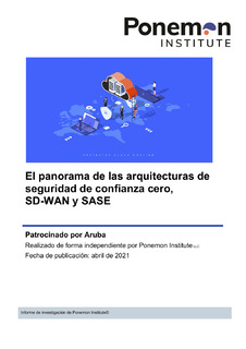 El panorama de las arquitecturas de seguridad de confianza cero, SD-WAN y SASE