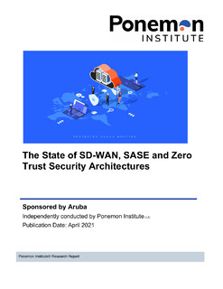 The State of SD-WAN, SASE and Zero Trust Security Architectures