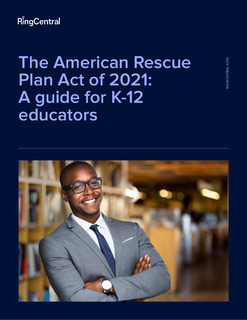 The American Rescue Plan Act of 2021: A Guide for K-12 Educators