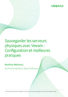 Sauvegarder les serveurs physiques avec Veeam : Configuration et meilleures pratiques