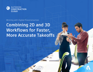 Combining 2D and 3D Workflows for Faster, Accurate Takeoffs