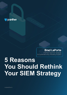 5 Reasons You Should Rethink Your SIEM Strategy