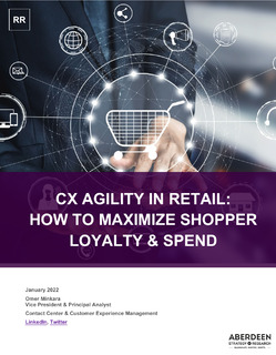 Aberdeen CX Agility in Retail: Maximizing Customer Loyalty & Spend