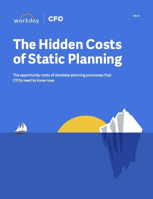 The hidden costs of static planning that CFOs need to know