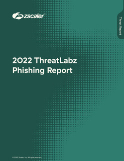 2022 ThreatLabz Phishing Report