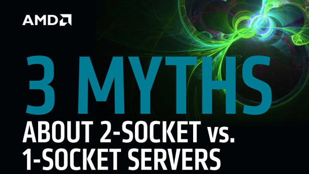 3 Myths About 2-Socket vs. 1-Socket Servers