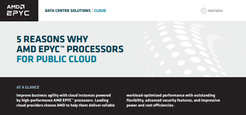 5 Reasons Why AMD EPYC™ Processors For Public Cloud