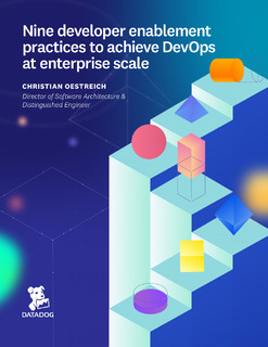 Nine Developer Enablement Practices to Achieve DevOps at Enterprise Scale