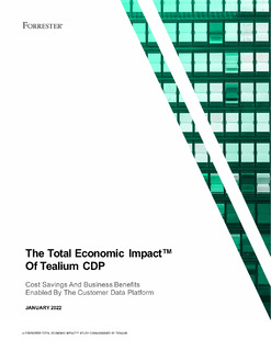 The Total Economic Impact™ Of Tealium CDP