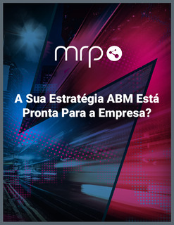 A Sua Estratégia ABM Está Pronta Para a Empresa?