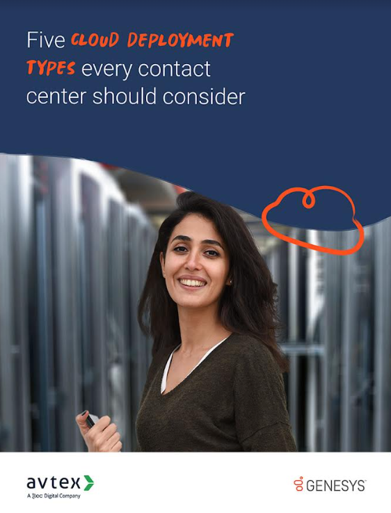 Five Cloud Deployment Types Every Contact Center Should Consider