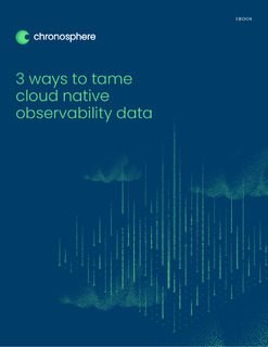 3 Ways to Tame Cloud Native Observability Data