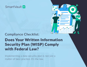Compliance Checklist: Does Your Written Information Security Plan (WISP) Comply with Federal Law?