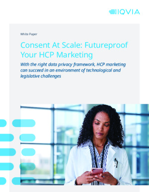 Consent At Scale: Futureproof Your HCP Marketing