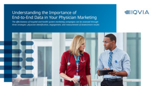 Understanding the Importance of End-to-End Data in Your Physician Marketing