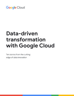Data-Driven Transformation with Google Cloud