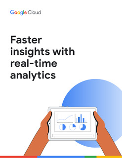 Faster Insights with Real Time Analytics