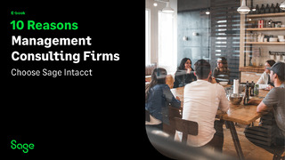 10 Reasons Why Management Consulting Firms Choose Sage Intacct