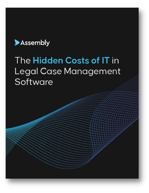 The Hidden Costs of IT in Legal Case Management Software