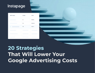 20 Strategies That Will Lower Your Google Advertising Costs