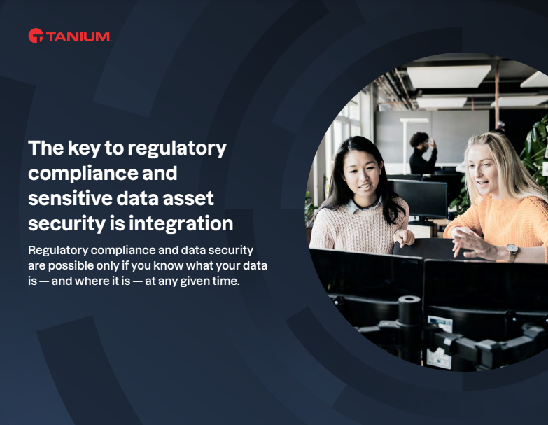 The Key to Regulatory Compliance and Sensitive Data Asset Security Is Integration