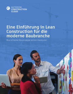 Eine Einführung in Lean Construction für die moderne Baubranche