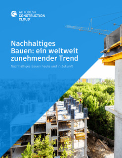 Nachhaltiges Bauen: ein weltweit zunehmender Trend