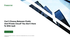 Can’t Choose Between Public And Private Cloud? You Don’t Have To With IaaS