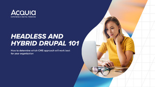 Headless and Hybrid Drupal 101