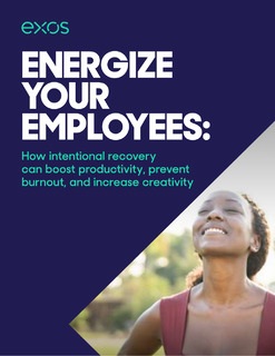 Energize Your Employees: How intentional recovery can boost productivity, prevent burnout, and increase creativity
