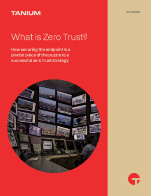 What Is Zero Trust? How securing the endpoint is a pivotal piece of a successful zero trust strategy