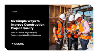 Six Simple Ways to Improve Construction Project Quality
